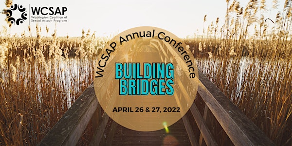 2022 WCSAP Annual Conference: Building Bridges