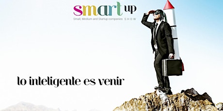 Imagen principal de SMARTUP. Smartup. Small, Medium and Startup companies SHOW