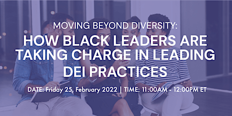 Moving Beyond Diversity: How Black Leaders Are Taking Charge In Leading DEI