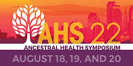 Ancestral Health Symposium 2022 tickets