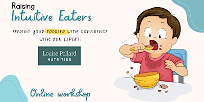 Raising Intuitive Eaters – Feeding your toddler with confidence