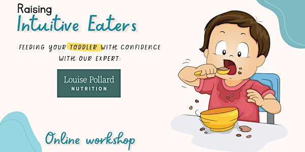 Raising Intuitive Eaters – Feeding your toddler with confidence