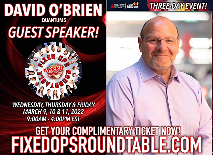Ted Ings Presents FIXED OPS ROUNDTABLE: March Magic! 3-Day Virtual Event image