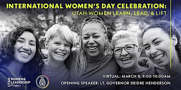 International Women’s Day Celebration: Utah Women Learn, Lead, & Lift