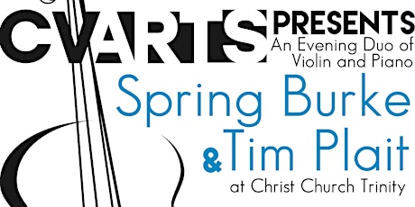 STEINWAY SERIES at Christ Church Trinity Feb 19 SPRING BURKE & TIM PLAIT