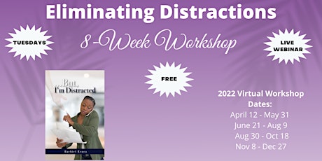 Eliminating Distractions 8-Week Workshop tickets