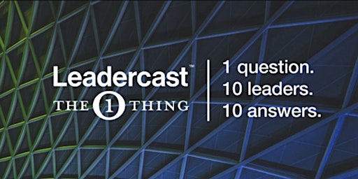 LEADERCAST Birmingham 2022: The ONE Thing