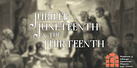 Jubilee, Juneteenth, and the Thirteenth Lunch and Learn primary image