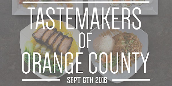 Tastemakers of Orange County presented by OCAPICA