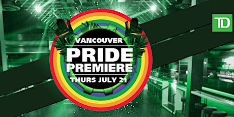 TD Vancouver Pride Premiere primary image