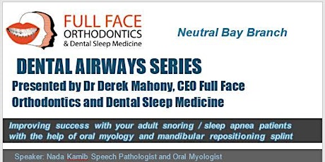 DENTAL AIRWAYS SERIES Presented by Dr Derek Mahony, Full Face Orthodontics primary image