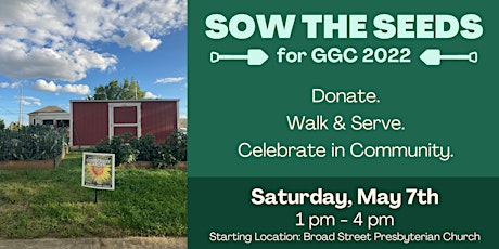 Sow the Seeds for GGC 2022: WALK & SERVE with Celebratory Reception