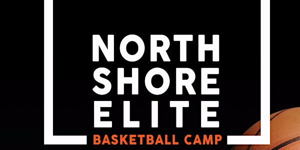 North Shore Elite Basketball Camp - High School Clinic