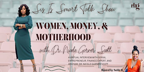 SIS TALK SHOW: Women, Money, and Motherhood with Dr. Nicole Garner Scott