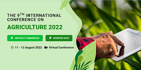 The 9th International Conference on Agriculture 2022 (AGRICO 2022) tickets