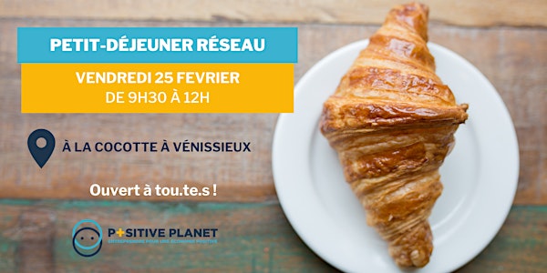 Petit-Déjeuner Réseau à Vénissieux | Positive Planet
