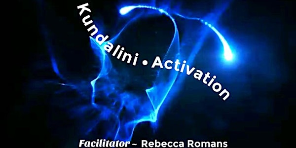 ONLINE✨ Kundalini Activation with Rebecca Romans