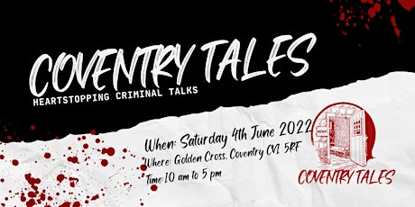 Coventry Tales Presents The Lost Crimes - Heart stopping Criminal Talks tickets