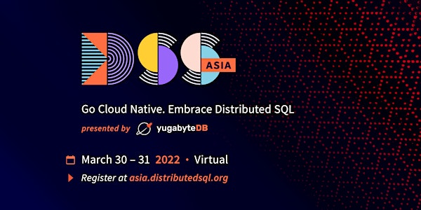 Distributed SQL Summit Asia 2022