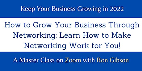 How to Grow Your Business Through Networking - Virtual MasterClass primary image