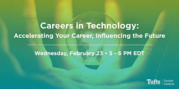 Careers in Technology: Accelerating Your Career, Influencing the Future