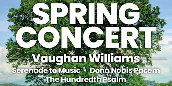 Spring Concert - a Tribute to Ralph Vaughan Williams