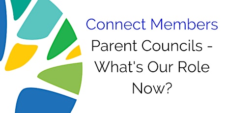 Parent Councils - What's Our Role Now?