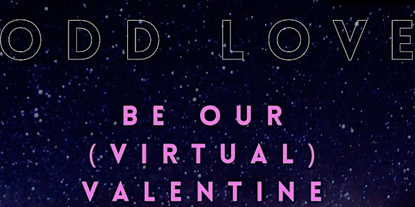 ODD LOVE: The (virtual) Event of the Universe!