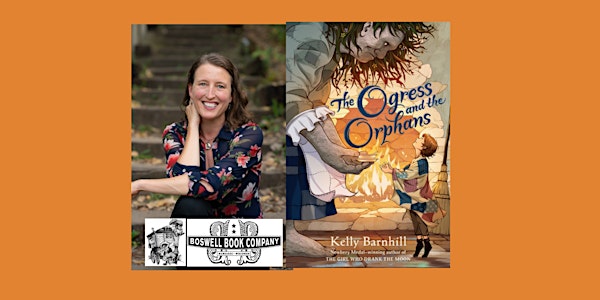 Kelly Barnhill, author of THE OGRESS AND THE ORPHANS - a Boswell event