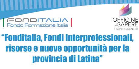 Immagine principale di Fonditalia, Fondi Interprofessionali, risorse e nuove opportunità per la provincia di Latina 