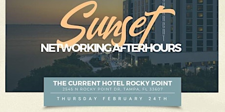 SUNSET NETWORKING AFTER-HOURS @THE CURRENT