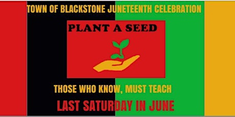 TOWN OF BLACKSTONE PRESENTS ANNUAL JUNETEENTH CELEBRATION tickets