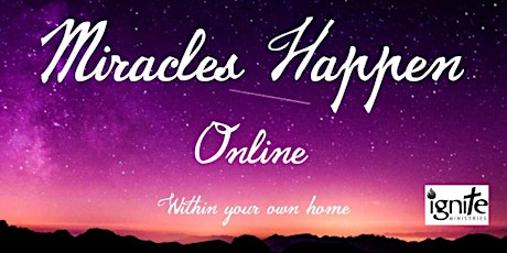 Miracles Happen Online - Within Your Own Home tickets