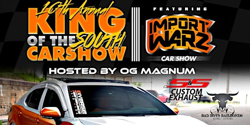 10TH ANNUAL KING OF THE SOUTH FEATURING IMPORT WAR