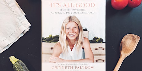 Cook Book Club feat. Gwyneth Paltrow's "It's all Good" in Maida Vale, London primary image