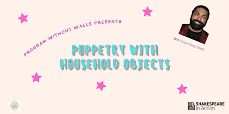 PROGRAM WITHOUT WALLS PRESENTS – Puppetry with Household Objects 2022