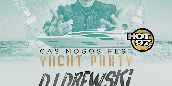 Casamigos Fest Yacht Party Memorial Day Weekend w/ Hot 97 Drewski