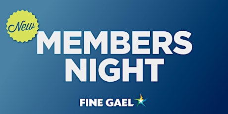 Fine Gael New Members Night primary image