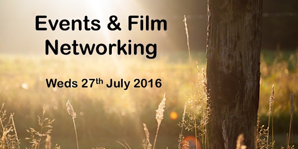 Events & Film Freelance - London Networking - July 2016