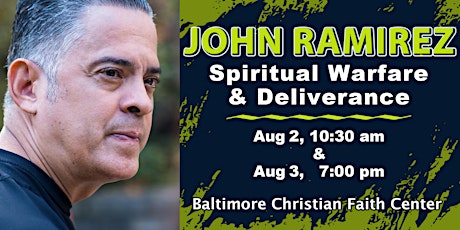 Spiritual Warfare and Deliverance Conference with John Ramirez tickets