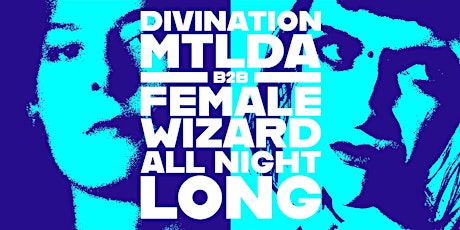 Divination feat. MTLDA x FEMALE WIZARD (All Night Long) primary image