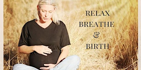 Relax, Breathe and Birth - birth preparation workshop primary image