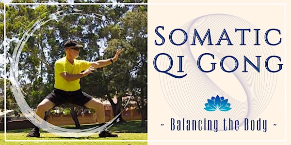 Somatic Qi Gong: Balancing the Body  6 Week Course