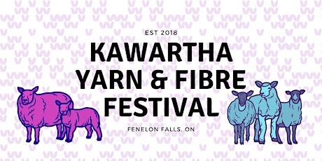 Kawartha Yarn & Fibre Festival 2022 - 11:30 AM ENTRY tickets