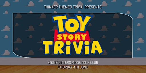 Toy Story Trivia - Stonecutters Ridge Golf Club