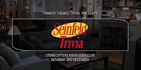 Seinfeld Trivia - Stonecutters Ridge Golf Club tickets