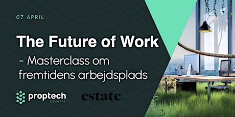 The Future of Work - Masterclass om fremtidens arbejdsplads (Ny dato)
