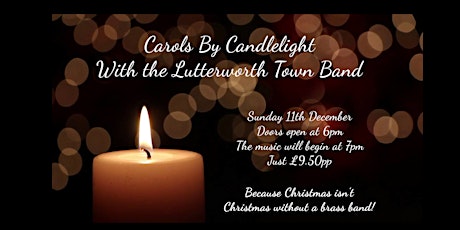 Carols By Candlelight With Lutterworth Town Band tickets