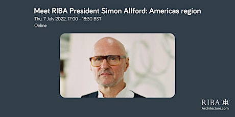 Meet RIBA President Simon Allford: Americas region tickets