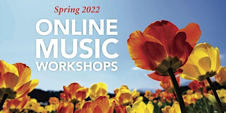 Spring Online Music Workshops